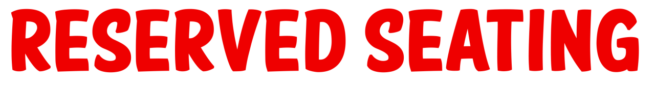 Reserved Seating Reserved Seating